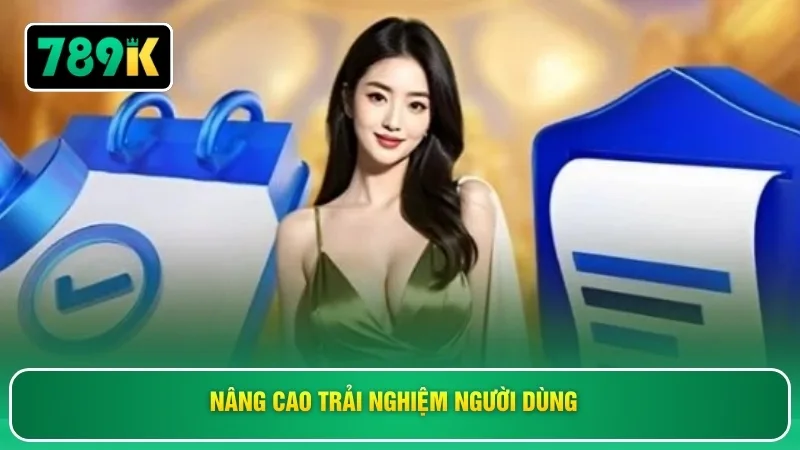 Nâng cao trải nghiệm người dùng
